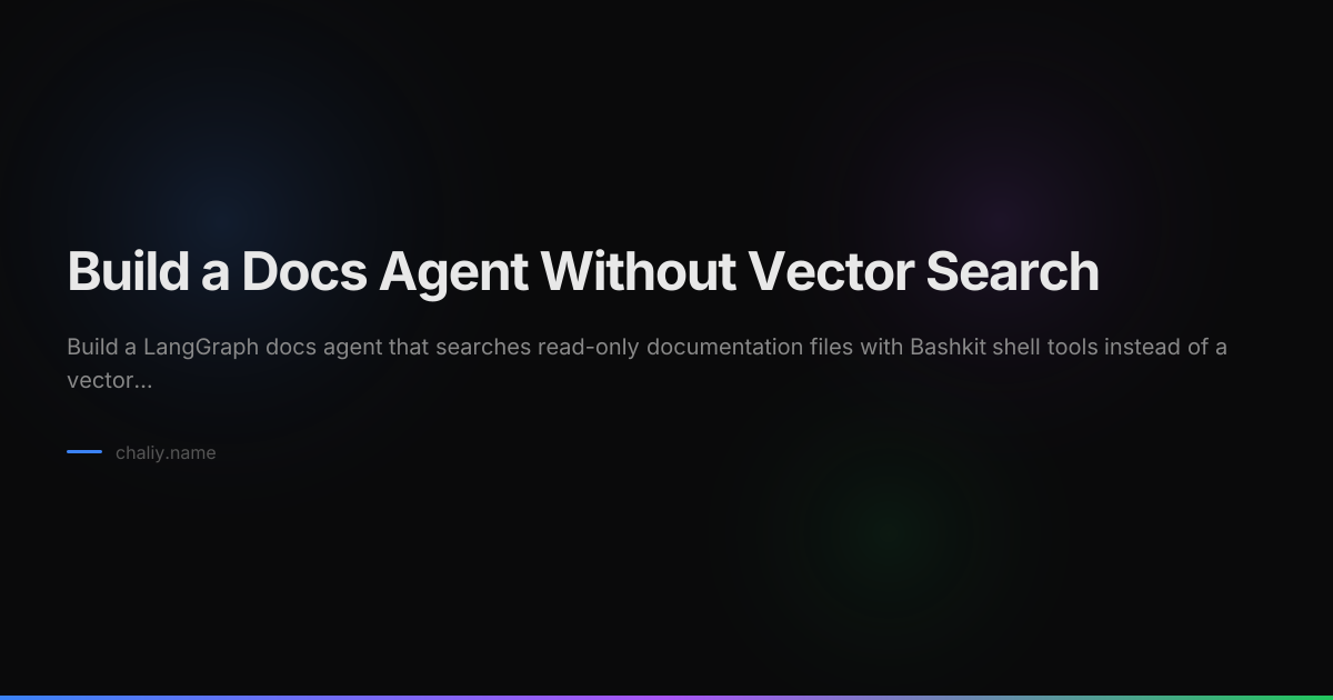 Build a Docs Agent Without Vector Search - Mykhailo Chalyi